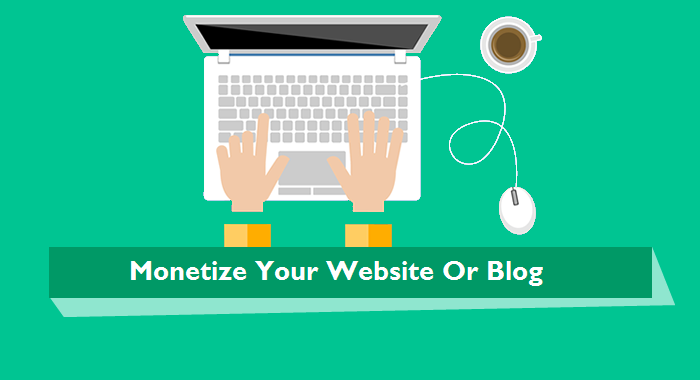 Top 6 Proven Ways To Monetize Your Blog in 2020