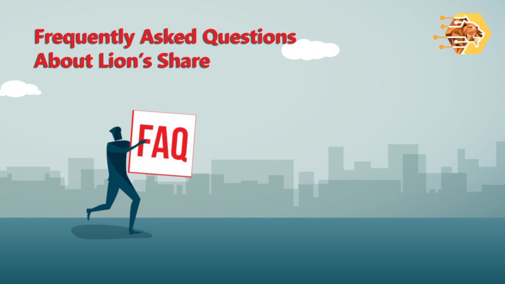 lion share faq frequently asked questions