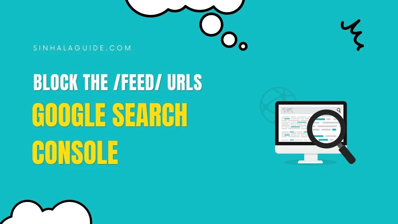 How to Block the /feed/ URLs on Google Search Console (2023)