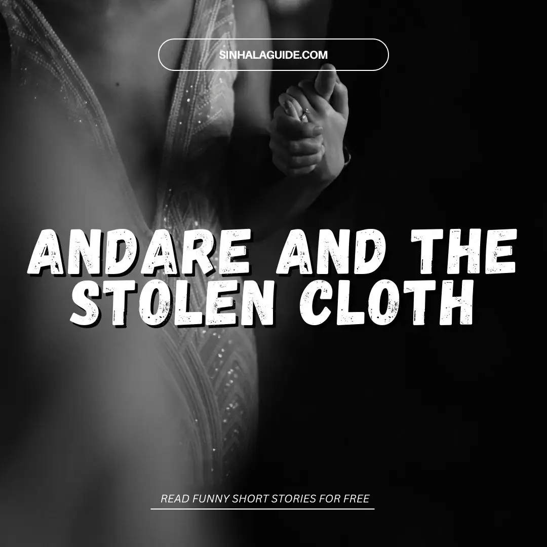 Andare and the Stolen Cloth: A Hilarious Story from Sri Lanka