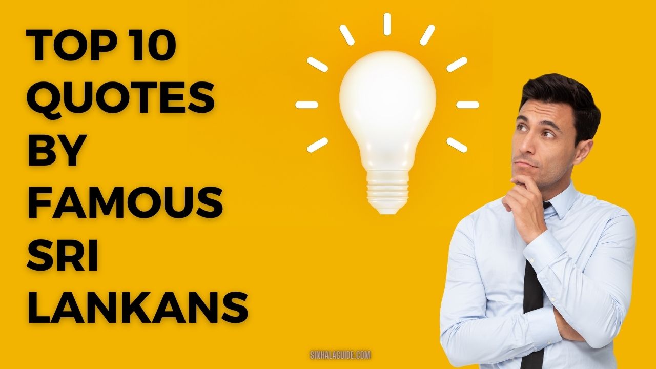 Top 10 Quotes by Famous Sri Lankans